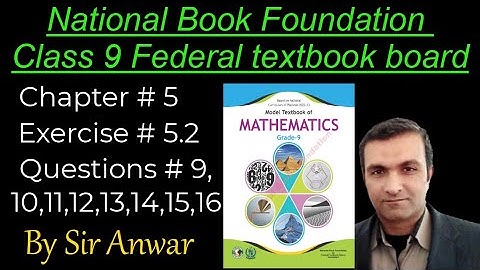 Chapter 5 | Exercise 5.2 | Question 9,10,11,12,13,14,15,16 | National Book Foundation Class 9 maths