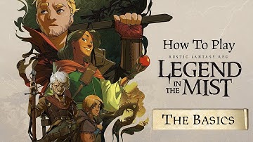 The Basics - How to Play Legend in the Mist Episode 1