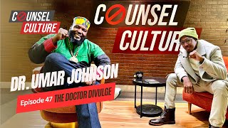 Famous The Doctor Divulge Ft. Dr. Umar Johnson | Counsel Culture Show Net Worth