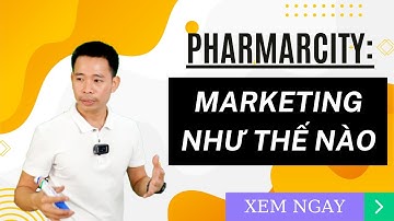 Bí quyết làm marketing của pharmacity | Đinh Thế Nam