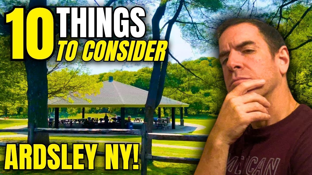 10 Things To Consider Before Moving To Ardsley NY!