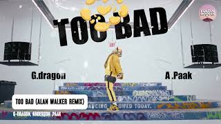 Download Lagu G-DRAGON, Anderson .Paak - TOO BAD (Alan Walker Remix) MP3