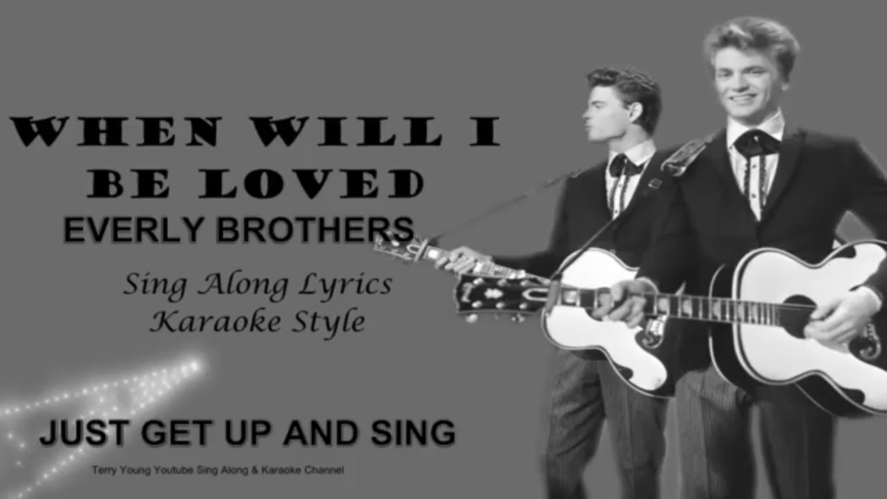 Everly brothers when will i be loved sing along lyrics youtube