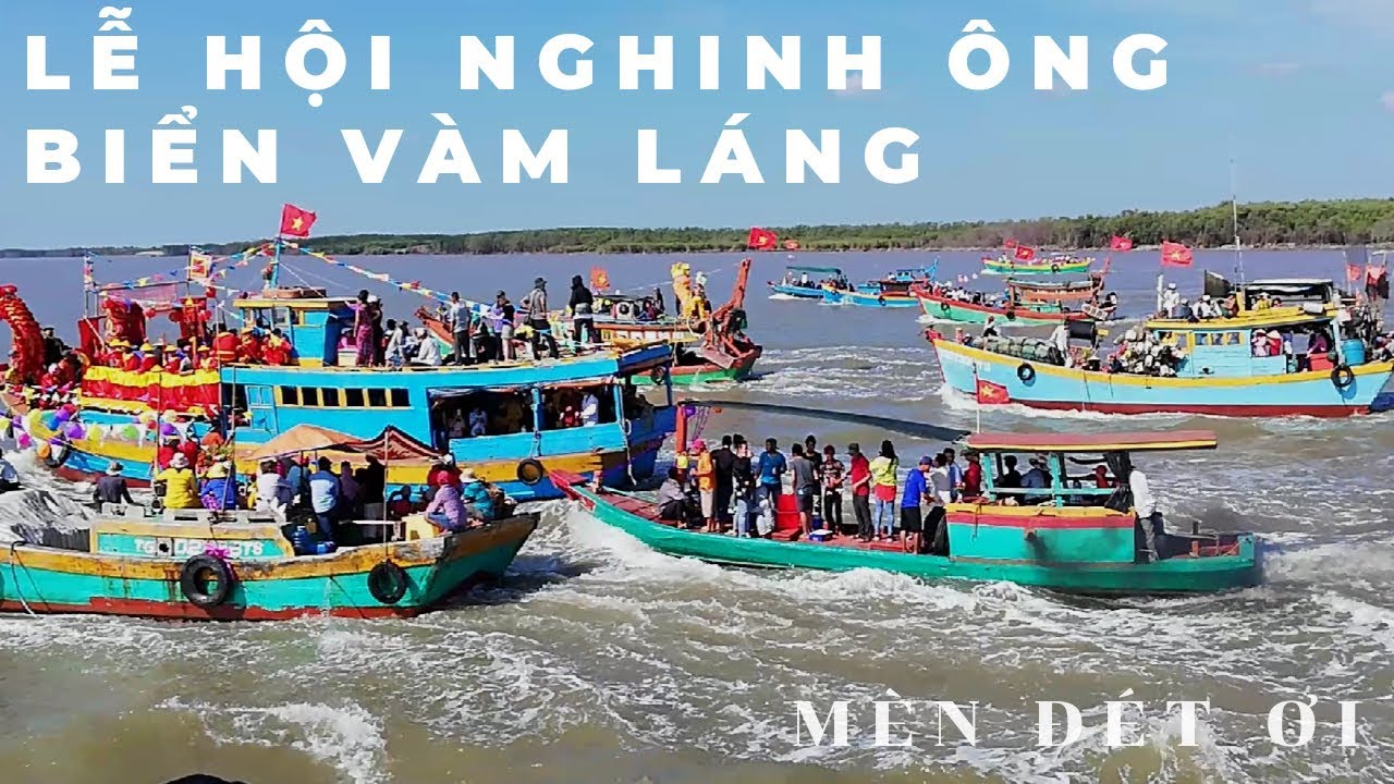 Lễ hội Nghinh Ông Biển Vàm Láng- Hành Trình Khám Phá - youtube