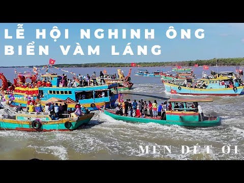 Video Lễ hội Nghinh Ông Biển Vàm Láng- Hành Trình Khám Phá - youtube