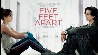 Five Feet Apart 2019 Official Trailer Hd Drama & Romance Movie