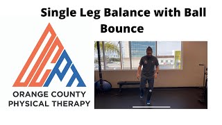 Single Leg Balance with Ball Bounce