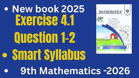 Class 9 Math| New Book 2025 | Revised Smart Syllabus 2026 | Unit 4 | Exercise 4.1 Q1–2