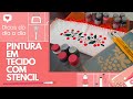 COMO FAZER PINTURA EM TECIDO COM STENCIL | TECIDO DECORADO | DICAS DO DIA A DIA