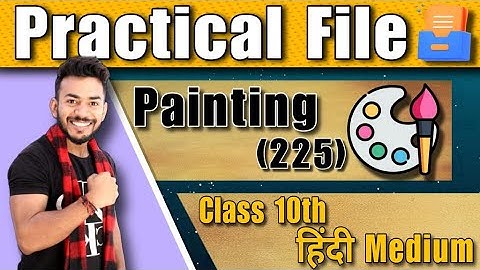 NIOS Class 10th Painting (225)  Practical file  || NIOS Solved Practical file || Public Exam