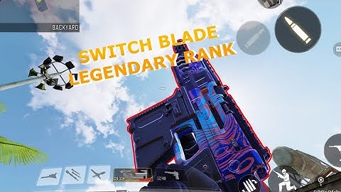 Using Switch Blade In Legendary Rank