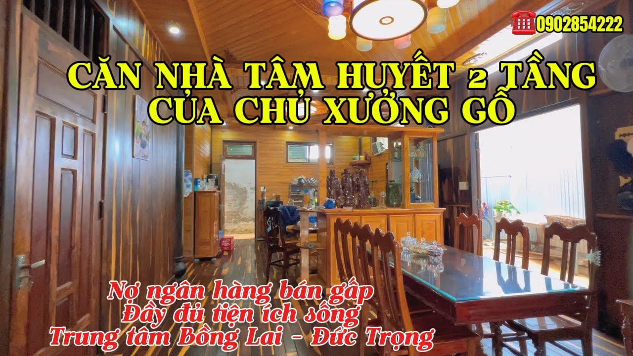 S872 - CĂN NHÀ TÂM HUYẾT 2 TẦNG CỦA ANH CHỦ XƯỞNG GỖ, NỢ NGÂN HÀNG ĐÀNH PHẢI BÁN
