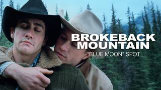 Brokeback Mountain Blue Moon Spot