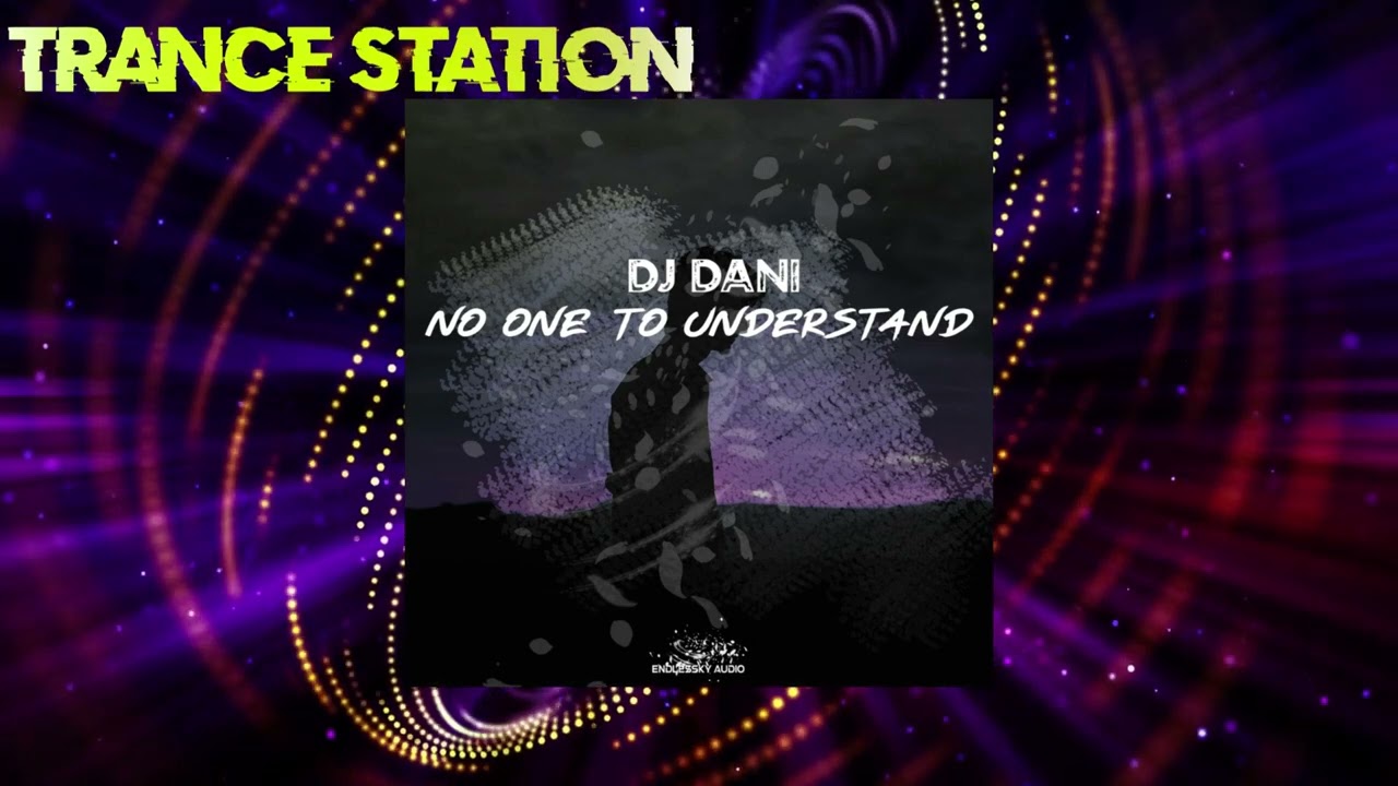 DJ Dani - No One to Understand (Original Mix) [ENDLESSKY AUDIO]