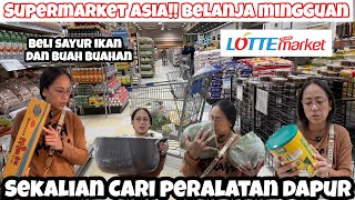 BELANJA MINGGUAN KE SUPERMARKET ASIA LOTTE BELI BUAH IKAN DAN SAYURAN SEKALIAN CARI PERALATAN DAPUR 