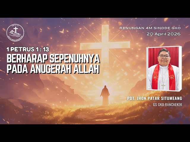 Renungan Harian 4M - Berharap Sepenuhnya Pada Anugerah Allah