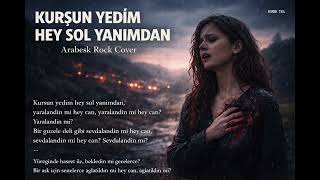 Download Lagu Kurşun Yedim Hey Sol Yanımdan - Azer Bülbül | Arabesk Rock Cover MP3