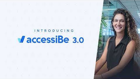 accessiBe | Version 3.0 - Introducing Accessibility Profiles
