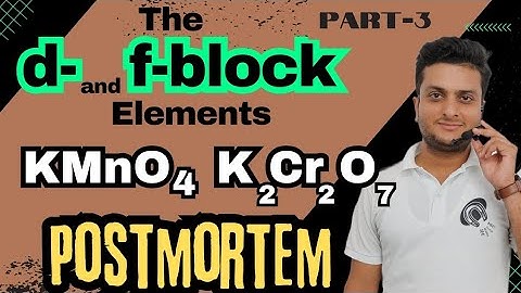 The d- and f- block elements|Part-3|Potassium Dichromate K2Cr2O7|Potassium Permenganate KMnO4