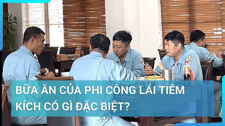 Bữa ăn thường ngày của phi công lái tiêm kích hiện đại nhất Việt Nam có gì? | Cuộc sống 24h