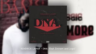 DNA. by Kendrick Lamar but featuring Eminem and Logic