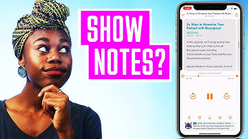 How to write podcast show notes