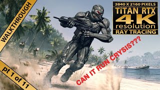 Crysis Remastered Walkthrough-Pt 1 of 11(Contact) | Titan RTX (4K Ray Tracing) | Crysis walkthrough