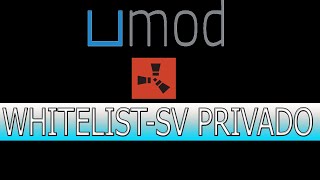 TUTORIAL Plugins RUST 2021 | WHITELIST servidor privado
