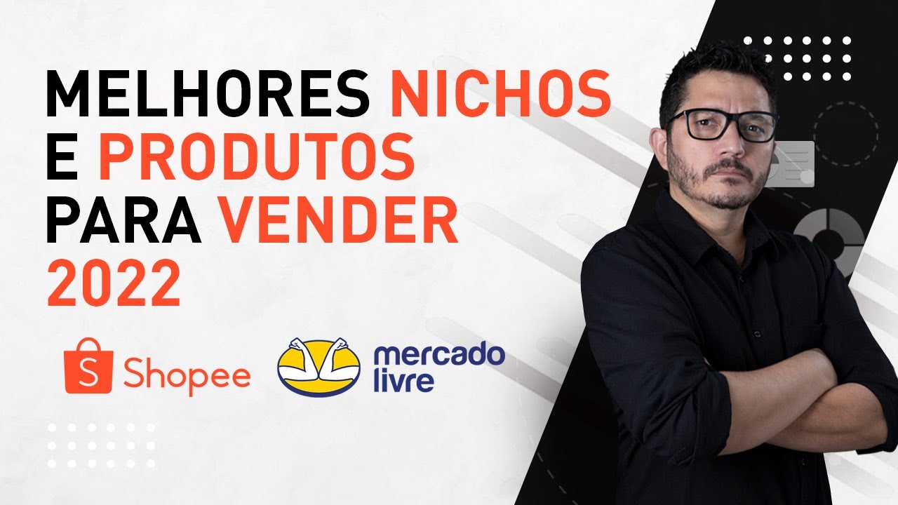 OS MELHORES PRODUTOS E NICHOS PARA VENDER NO MERCADO LIVRE E SHOPEE EM ...
