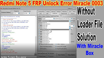 Redmi Note 5 FRP Unlock Miracle error 0003 Solution WithOut Loader File🔥 Select Right Model.No File