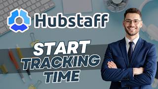 How to Start Tracking Time in Hubstaff [2026 Guide]