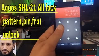 Aquos SHL-21 All lock (pattern,pin,frp) unlock 