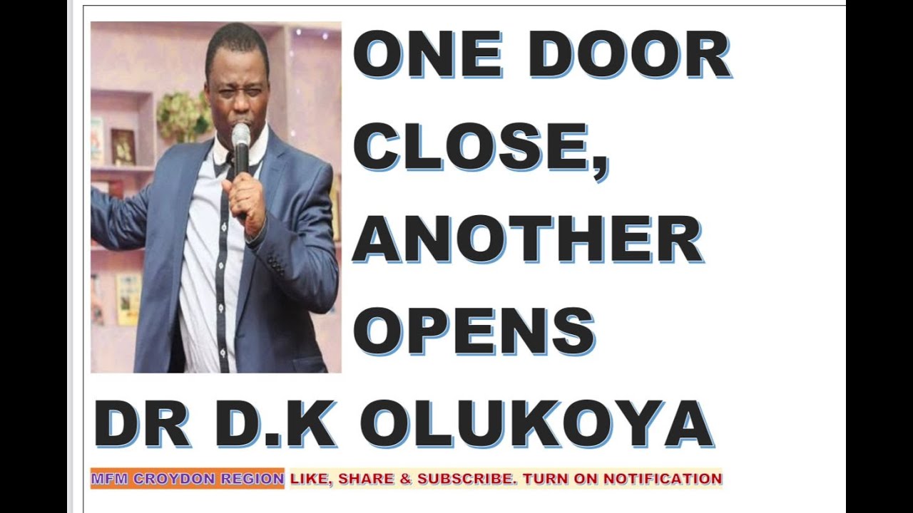 ONE DOOR CLOSE, ANOTHER OPENS PRAYER RAIN SERVICE 21- 02- 2014 BY DR D.K OLUKOYA