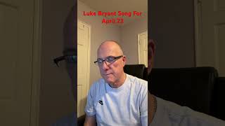 Luke Bryant - Song Of The Day #youtubeshorts #viralvideo #countrysingers