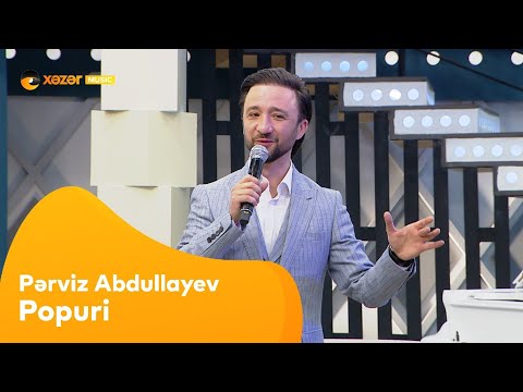 Pərviz Abdullayev - Popuri (Canlı ifa)