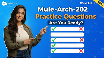 Mule-Arch-202 Practice Questions | SalesForce MuleSoft Integration Architect Exam Prep