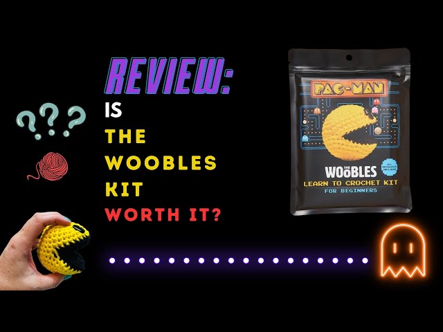 Learn to Crochet Kit Reviews including Woobles!