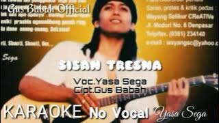 The Best Karaoke SISAN TRESNA. yasa Sega. Cipt. Gus Babah