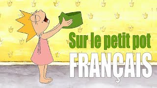 La princesse Lili SUR SON PETIT POT | Faire PIPI au POT (FRANÇAIS)