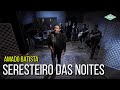 Amado Batista - Seresteiro Das Noites (Amado Batista 44 Anos)