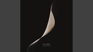 Come Alive - SOL UMBRA