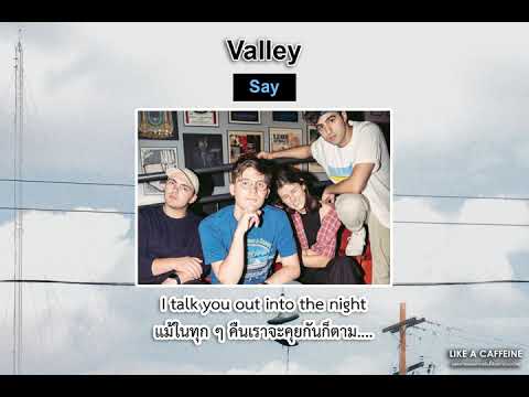 (THAISUB)-Valley---Say-แปลเพลง