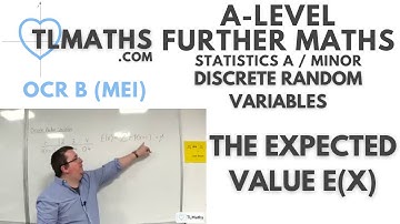 OCR MEI Statistics Minor F: Discrete Random Variables: 03 The Expected Value E(X)