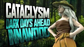 Cataclysm: Innawood Dusk "Four Walls" | Ep 13