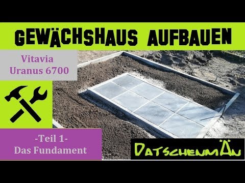 Vitavia Gewächshaus aufbauen - Teil 1- Das Fundament - Anleitung - Datschenmän baut - Folge 8