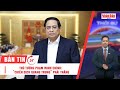 Thủ tướng Phạm Minh Chính: Chiến dịch Quang Trung phải thắng 🏆