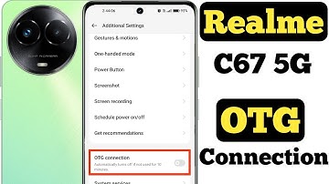 How to enable OTG Connection in Realme C67 5G || Realme C67 5G me OTG Connection kaise on kare ||