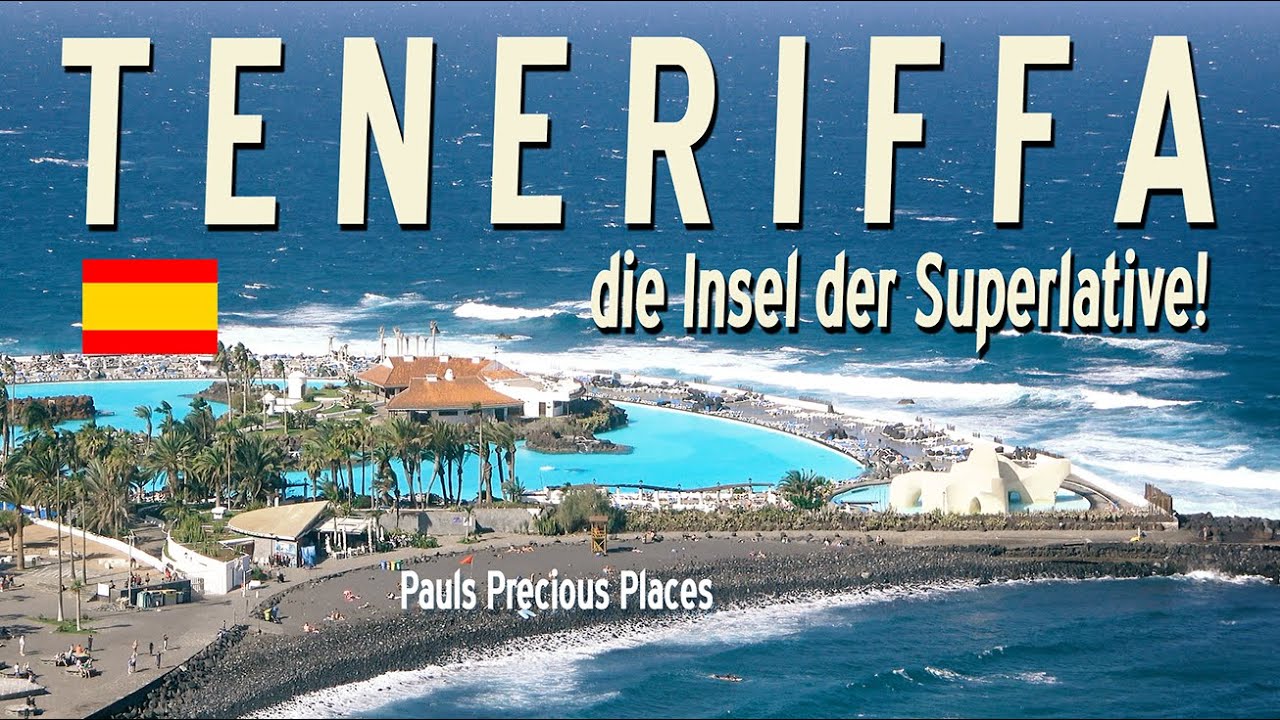 Teneriffa – die kanarische Insel der Superlative!