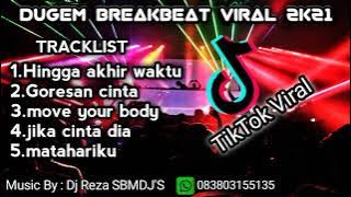 Dj Hingga Akhir waktu X Goresan Cinta BREAKBEAT VIRAL2K21