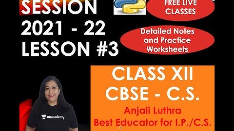 Lesson #3 (Working with Lists & Tuples- Revision Tour) Complete Course for 12 C.S. Session 2021-22
